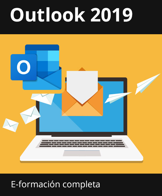 E-formación Outlook 2019 - Todas las funcionalidades de Outlook a su alcance - + el libro digital online Outlook 2019 GRATIS - Acceso ilimitado durante 1 año