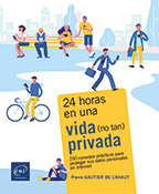 Extrait - 24 horas en una vida (no tan) privada 250 consejos prácticos para proteger sus datos personales en Internet