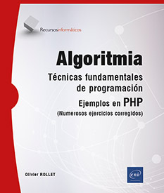 Algoritmia - Técnicas fundamentales de programación - Ejemplos en PHP (numerosos ejercicios corregidos)