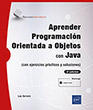 Aprender Programación Orientada a Objetos con Java con ejercicios prácticos y soluciones (2ª edición)