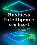 Business Intelligence con Excel De los datos en bruto al análisis estratégico (2ª edición)