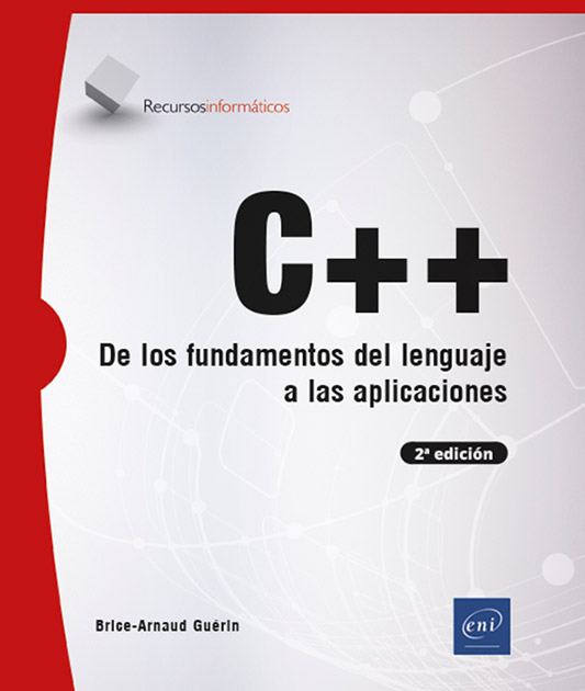 C++ - De los fundamentos del lenguaje a las aplicaciones (2ª edición)