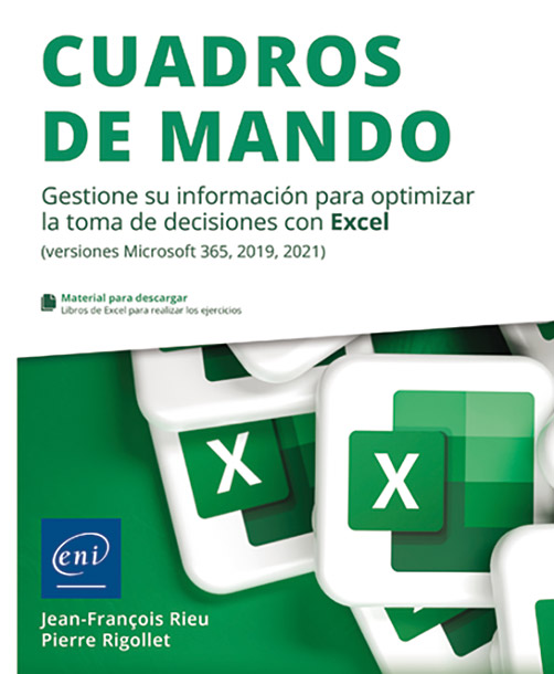 Cuadros de mando - Gestione su información para optimizar la toma de decisiones con Excel (versiones Microsoft 365, 2019, 2021)