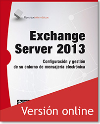 Exchange Server 2013 - Configuración y gestión de su entorno de mensajería electrónica - Versión online