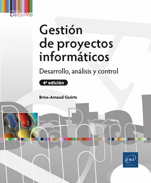 Gestión de proyectos informáticos - Desarrollo, análisis y control (4ª edición)