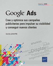 Google Ads - Cree y optimice sus campañas publicitarias para impulsar su visibilidad y conseguir nuevos clientes