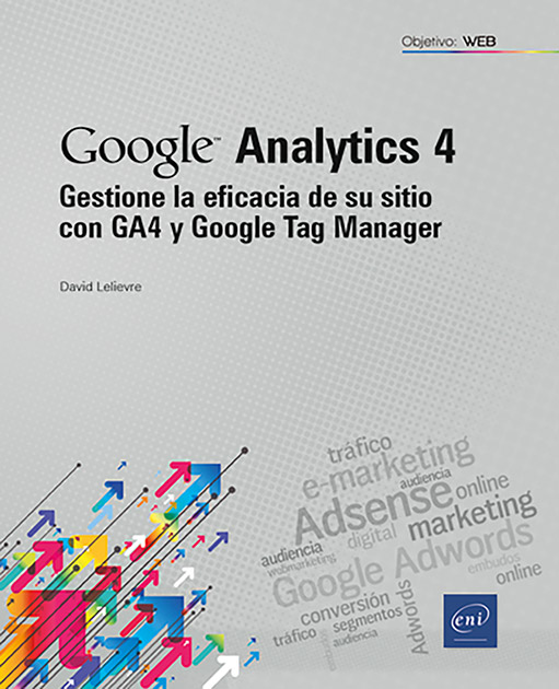 Google Analytics 4 - Gestione la eficacia de su sitio con GA4 y Google Tag Manager