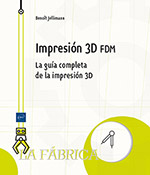 Extrait - Impresión 3D FDM La guía completa de la impresión 3D