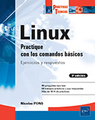 LINUX Practique con los comandos básicos : Ejercicios y respuestas (3ª edición)