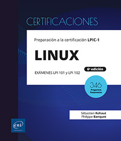 Linux - Preparación a la certificación LPIC-1 (exámenes LPI 101 y LPI 102) - [6ª edición]
