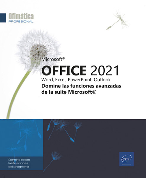 Microsoft® Office 2021 : Word, Excel, PowerPoint, Outlook - Domine las funciones avanzadas de la suite Microsoft
