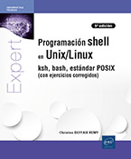 Programación shell en Unix/Linux ksh, bash, estándar POSIX (con ejercicios corregidos) (5ª edición)