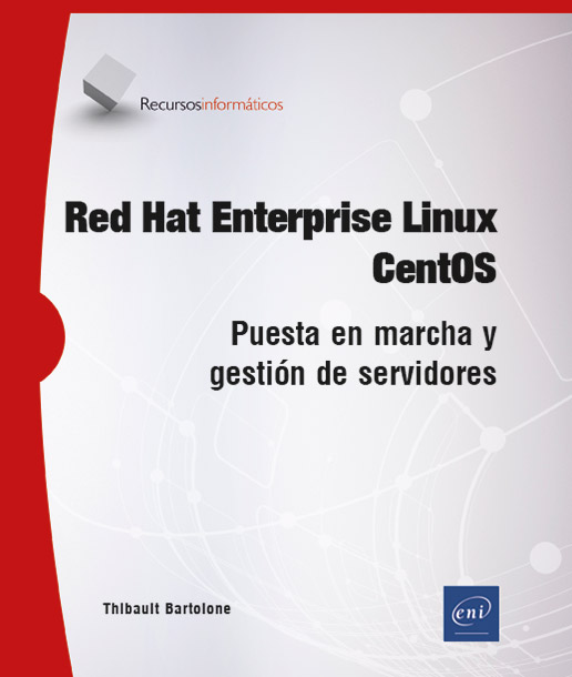 Red Hat Enterprise Linux - CentOS - Puesta en marcha y gestión de servidores