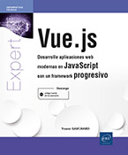 Vue.js Desarrolle aplicaciones web modernas en JavaScript con un framework progresivo