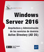 Windows Server 2016 - Arquitectura y Administración de los servicios de dominio Active Directory (AD DS)