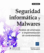 Seguridad informática y Malwares Análisis de amenazas e implementación de contramedidas (3ª edición)